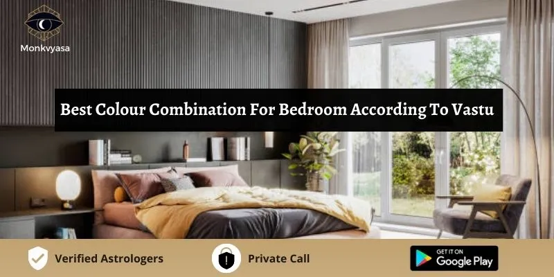 https://www.monkvyasa.com/public/assets/monk-vyasa/img/Best Colour Combination For Bedroom According To Vastu
webp